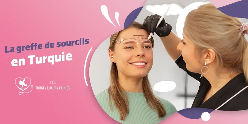 La greffe de sourcils en Turquie